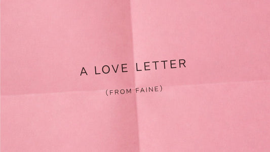Love Notes from FAINE